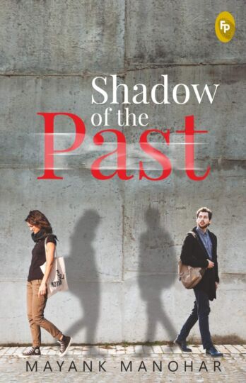 Book Review - Shadows of the Past by Mayank Manohar