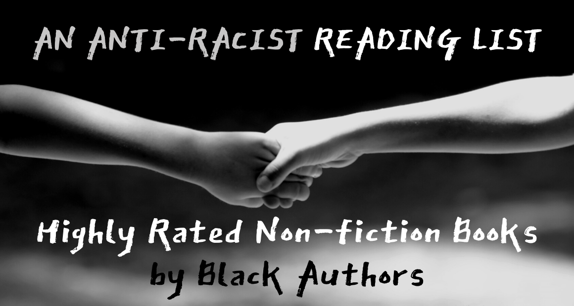 An Anti-Racist Reading List Highly Rated Non-fiction Books by Black Authors