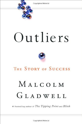 Book Review - Outliers The Story of Success by Malcolm Gladwell