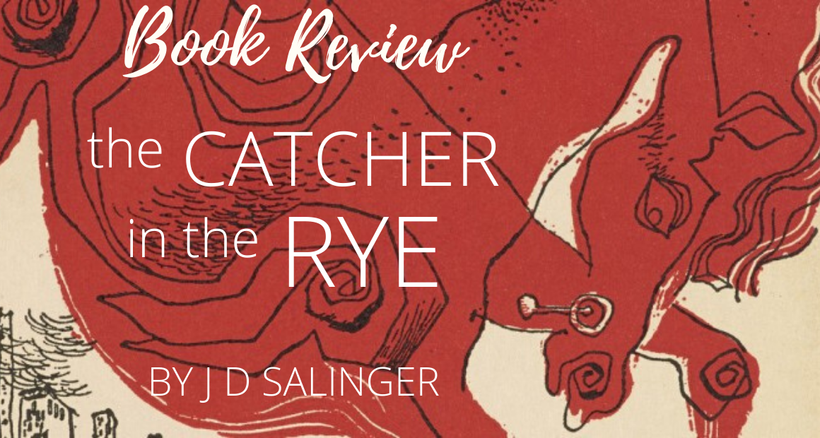 Book Review - The Catcher in the Rye by J D Salinger