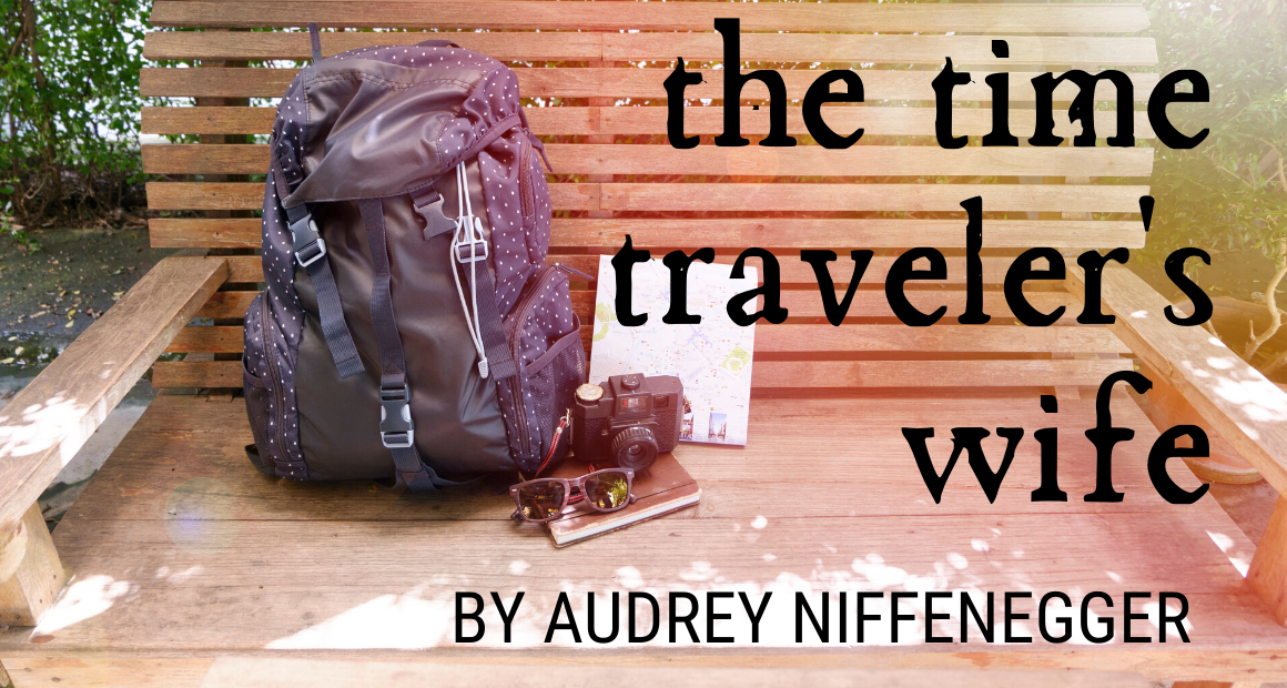 Book Review - The Time Traveler’s Wife by Audrey Niffenegger