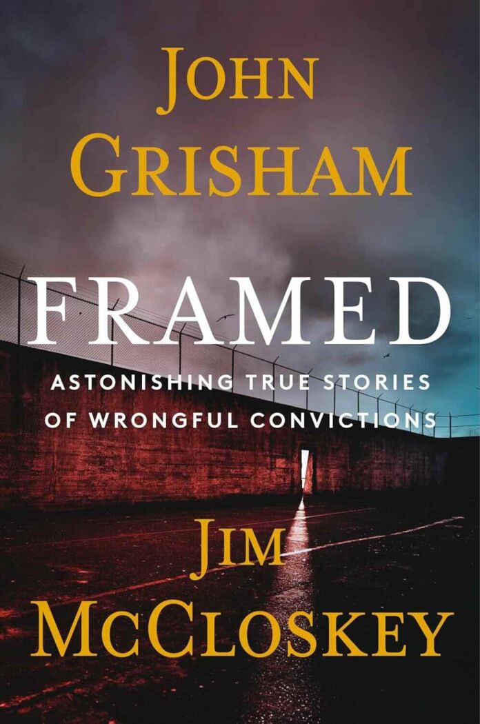 Framed - Astonishing True Stories of Wrongful Convictions by John Grisham and Jim McCloskey -