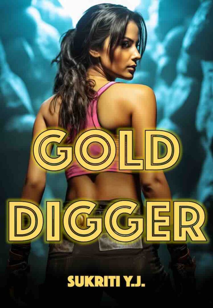 Gold Digger by Sukriti YJ - Treasure of Son Bhandar