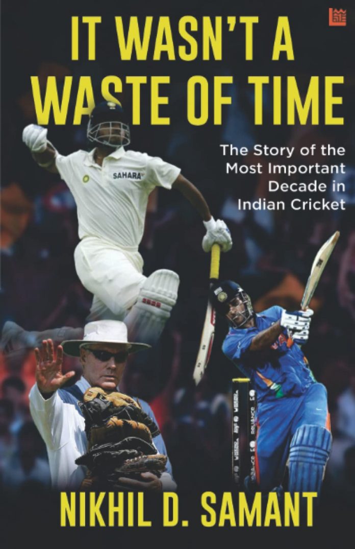 It Wasn't A Waste of Time by Nikhil D. Samant