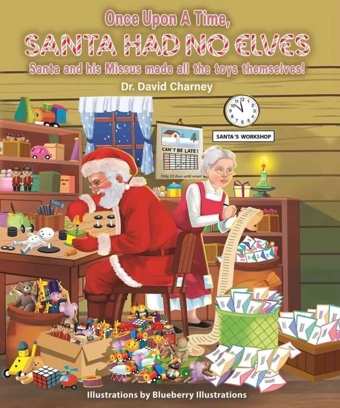 Once Upon A Time, Santa Had No Elves by David Charney