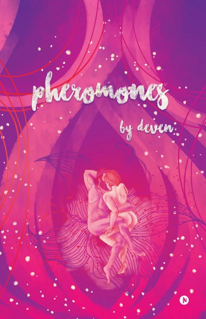 Pheromones by Deven Ahire