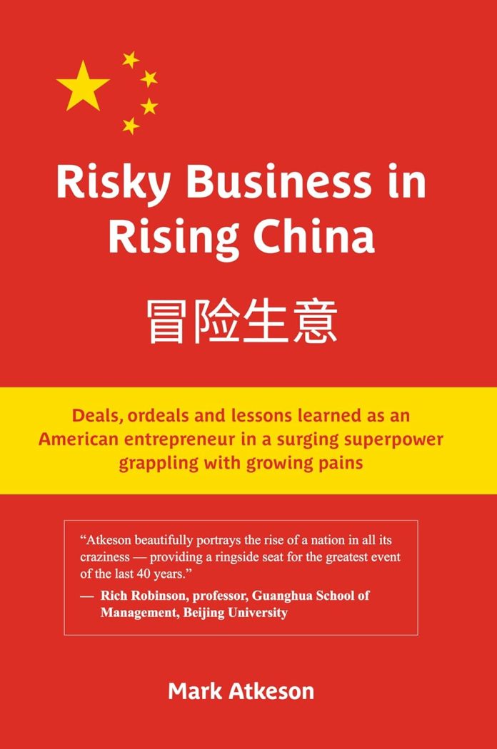 Risky Business in Rising China by Mark Atkeson