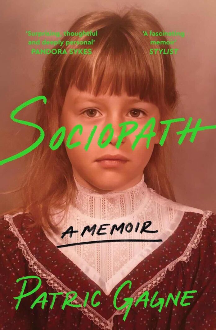 Sociopath - A Memoir by Patric Gagne