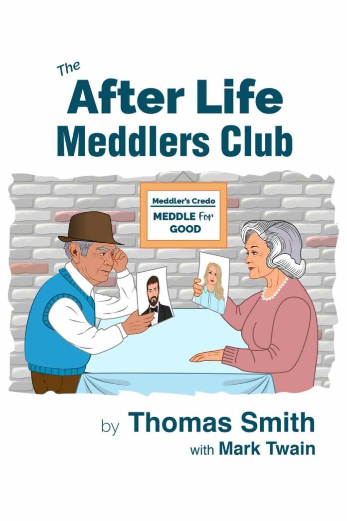 The After Life Meddlers Club by Thomas Smith