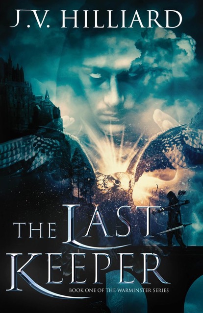 The Last Keeper by J V Hilliard