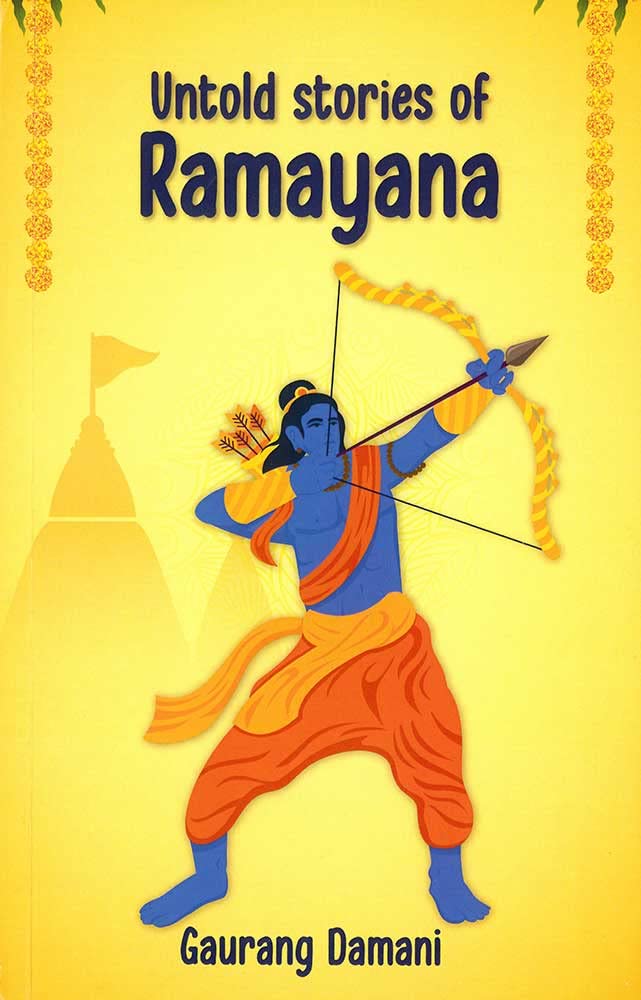 Untold stories of Ramayana by Gaurang Damani