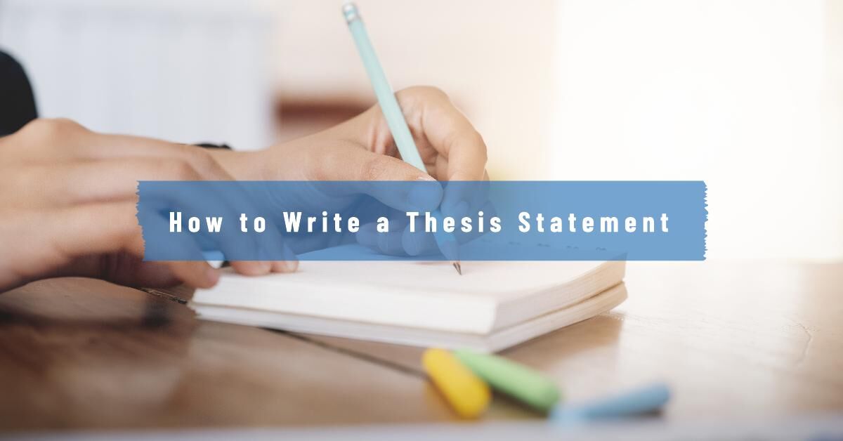 Writing a Killer Thesis Statement - A Guide for Academic Success